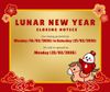 LUNAR NEW YEAR CLOSING NOTICE