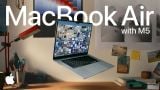 Có nên mua MacBook Air M5 không? 6 lý do bạn nên biết trước khi quyết định