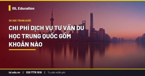Chi phí dịch vụ tư vấn du học Trung Quốc gồm khoản nào