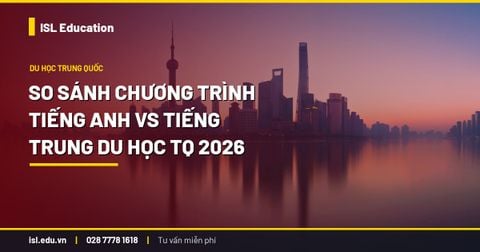 So sánh chương trình tiếng Anh vs tiếng Trung du học TQ 2026