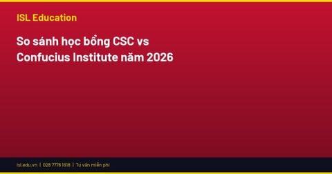 So sánh học bổng CSC vs Confucius Institute năm 2026
