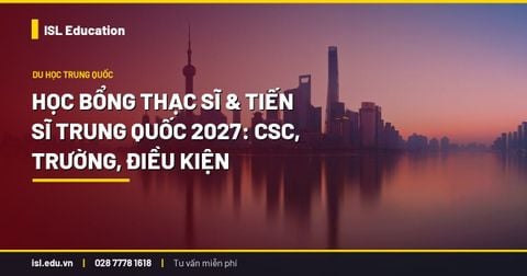 Học Bổng Thạc Sĩ & Tiến Sĩ Trung Quốc 2027: CSC, Trường, Điều Kiện