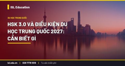 HSK 3.0 và điều kiện du học Trung Quốc 2027: cần biết gì