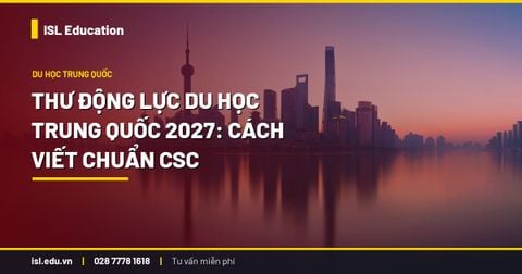 Thư động lực du học Trung Quốc 2027: cách viết chuẩn CSC