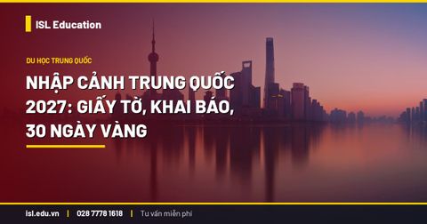 Nhập cảnh Trung Quốc 2027: giấy tờ, khai báo, 30 ngày vàng