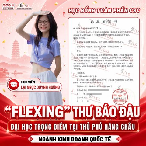 Chúc mừng học viên Lại Ngọc Quỳnh Hương giành học bổng CSC toàn phần cử nhân Kinh doanh Quốc tế tại Đại học Sư phạm Hàng Châu