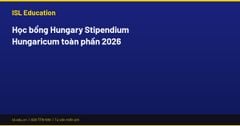 Học bổng Hungary Stipendium Hungaricum toàn phần 2026