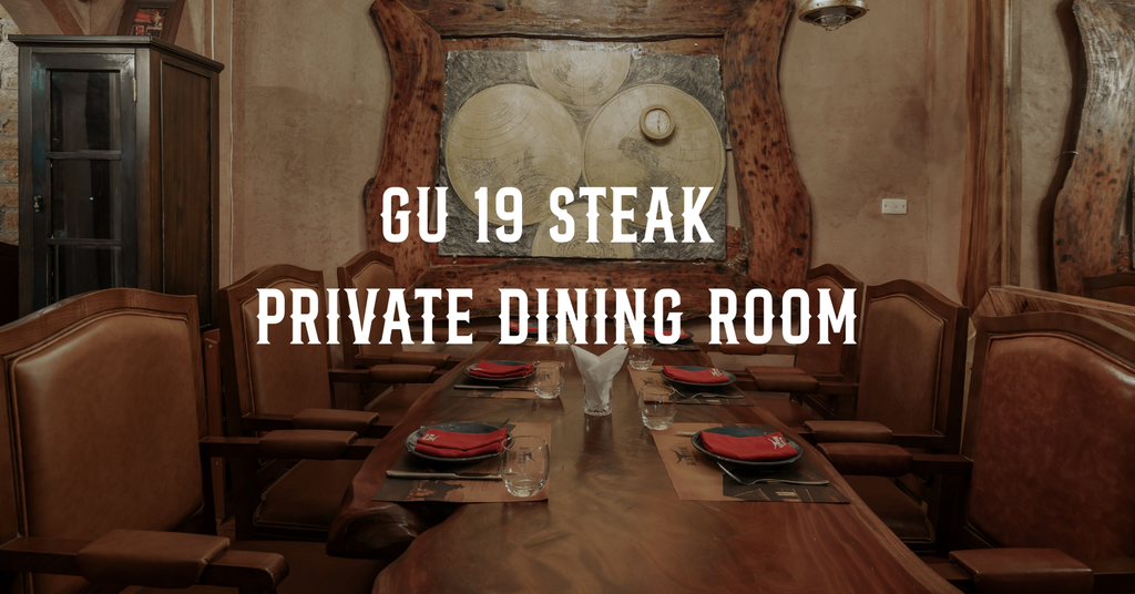 GU 19 Steak Private Dining Room: The Ideal Venue for Intimate Gatherings