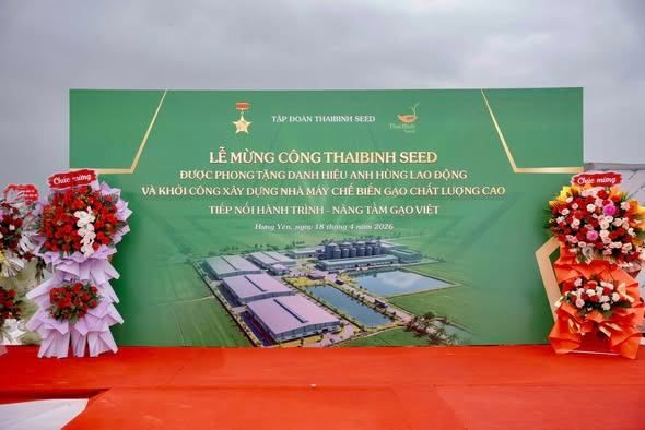 TẬP ĐOÀN THAIBINH SEED TỔ CHỨC THÀNH CÔNG SỰ KIỆN LỄ MỪNG CÔNG ĐÓN NHẬN DANH HIỆU ANH HÙNG LAO ĐỘNG & KHỞI CÔNG XÂY DỰNG NHÀ MÁY CHẾ BIẾN GẠO CHẤT LƯỢNG CAO – TIẾP NỐI HÀNH TRÌNH, NÂNG TẦM GẠO VIỆT