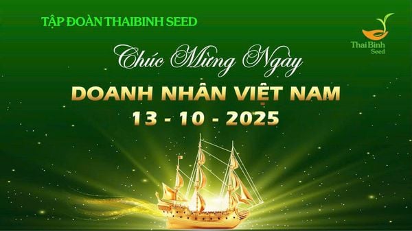 TẬP ĐOÀN THAIBINH SEED CHÚC MỪNG NGÀY DOANH NHÂN VIỆT NAM 13/10