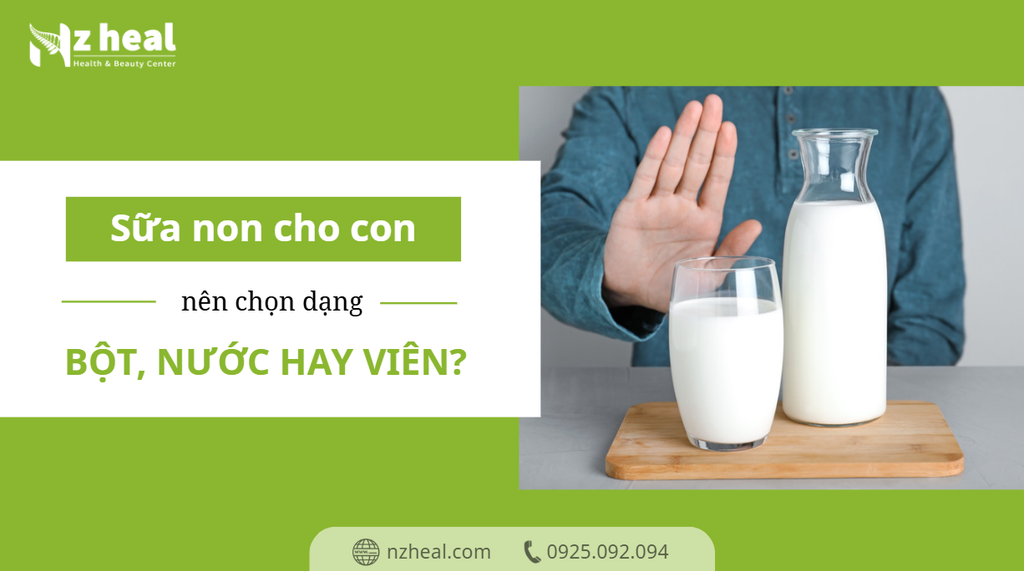 Bổ sung sữa non cho con, nên chọn dạng bột, nước hay viên?