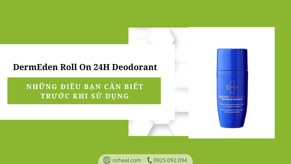 Review lăn khử mùi DermEden Roll On 24H Deodorant: công dụng, giá bao nhiêu, có tốt không?