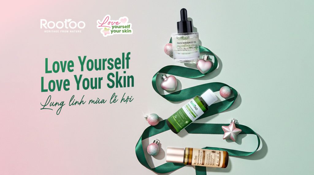 ✨ LOVE YOURSELF – LOVE YOUR SKIN: LUNG LINH MÙA LỄ HỘI🎄