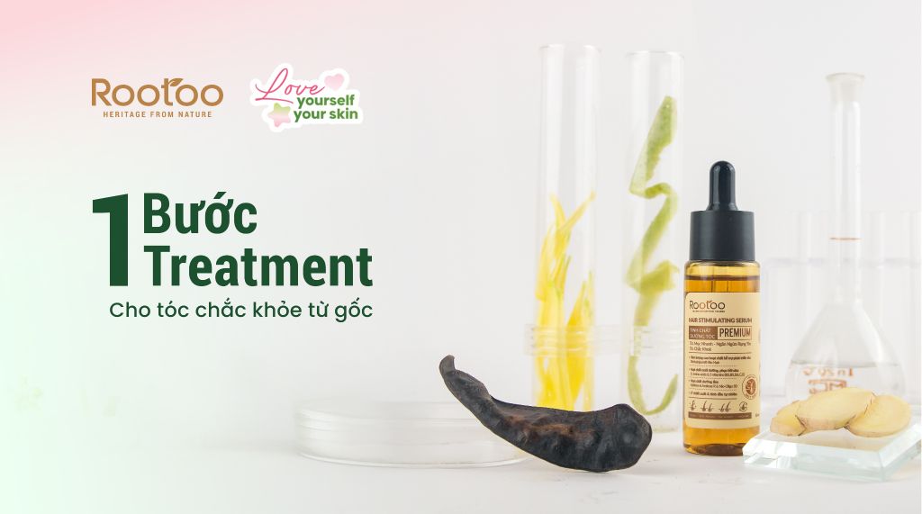 1 BƯỚC TREATMENT CHO TÓC CHẮC KHỎE TỪ GỐC