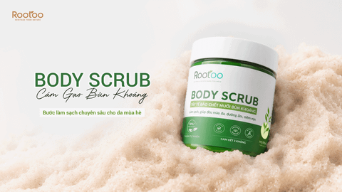 BODY SCRUB CÁM GẠO BÙN KHOÁNG ROOTOO