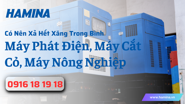 Có Nên Xả Hết Xăng Trong Bình Khi Cất Giữ Máy Phát Điện, Máy Cắt Cỏ, Máy Nông Nghiệp