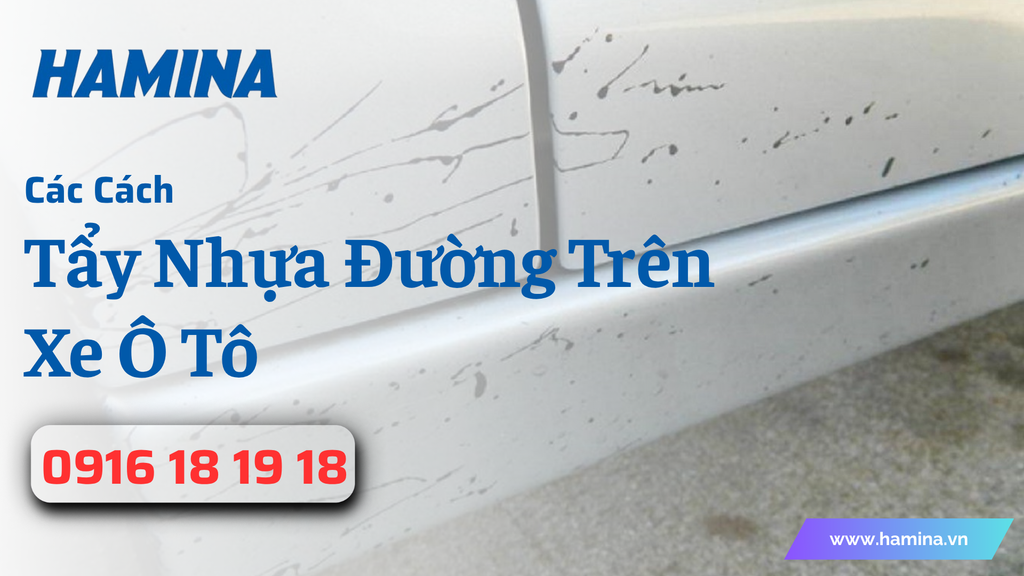 Cách Tẩy Nhựa Đường Trên Xe Ô Tô Hiệu Quả - Không Hại Sơn Xe Mà Bạn Nên Biết