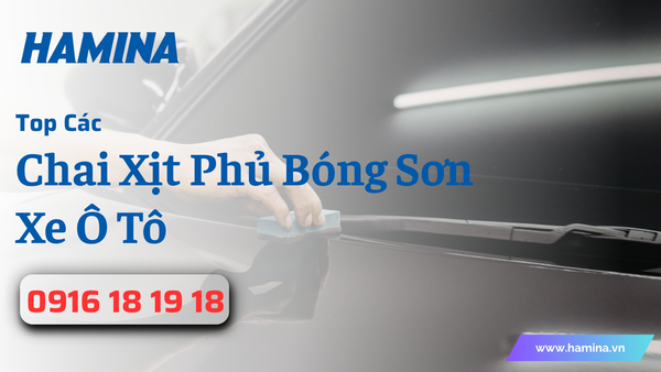 Top Các Chai Xịt Phủ Bóng Sơn Xe Ô Tô - Lựa Chọn Thông Minh Cho Chủ Xe