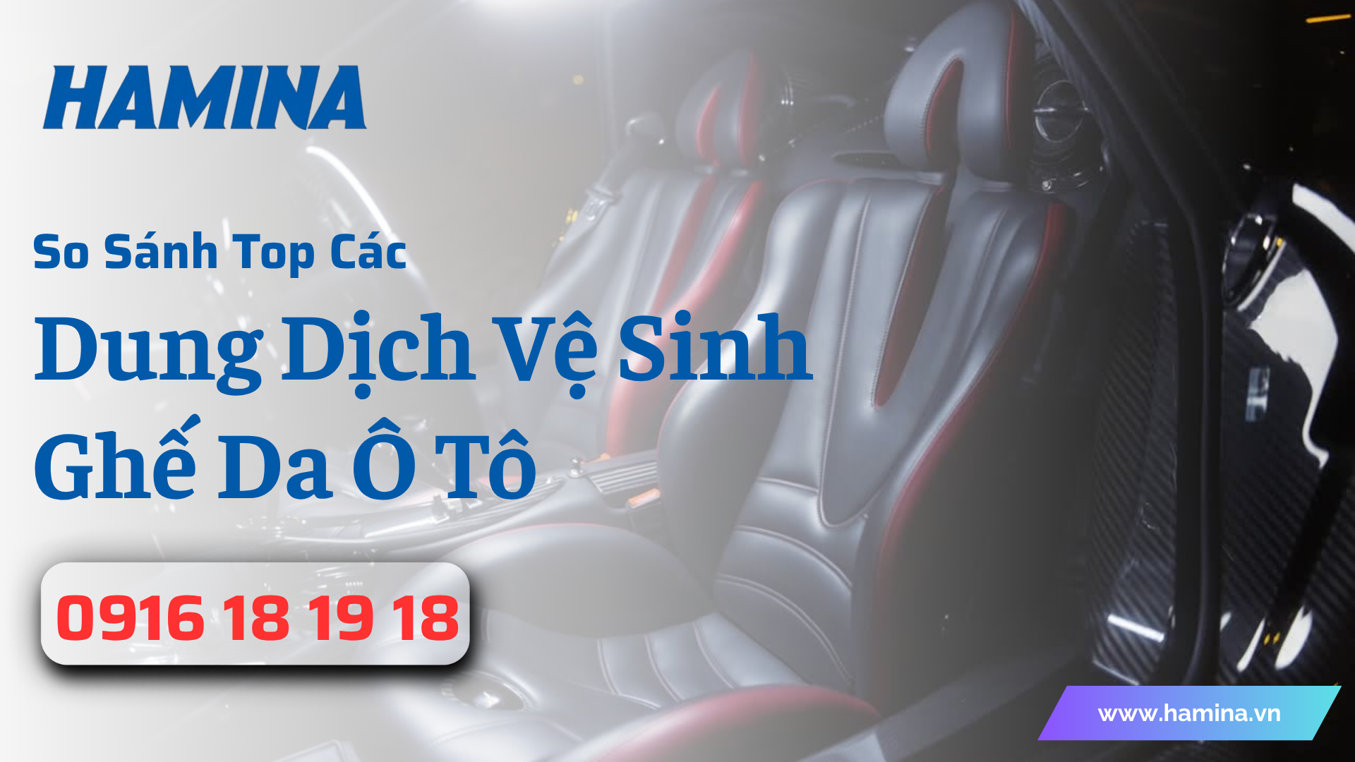 So Sánh Top Các Dung Dịch Vệ Sinh Ghế Da Ô Tô Nổi Bật Trên Thị Trường