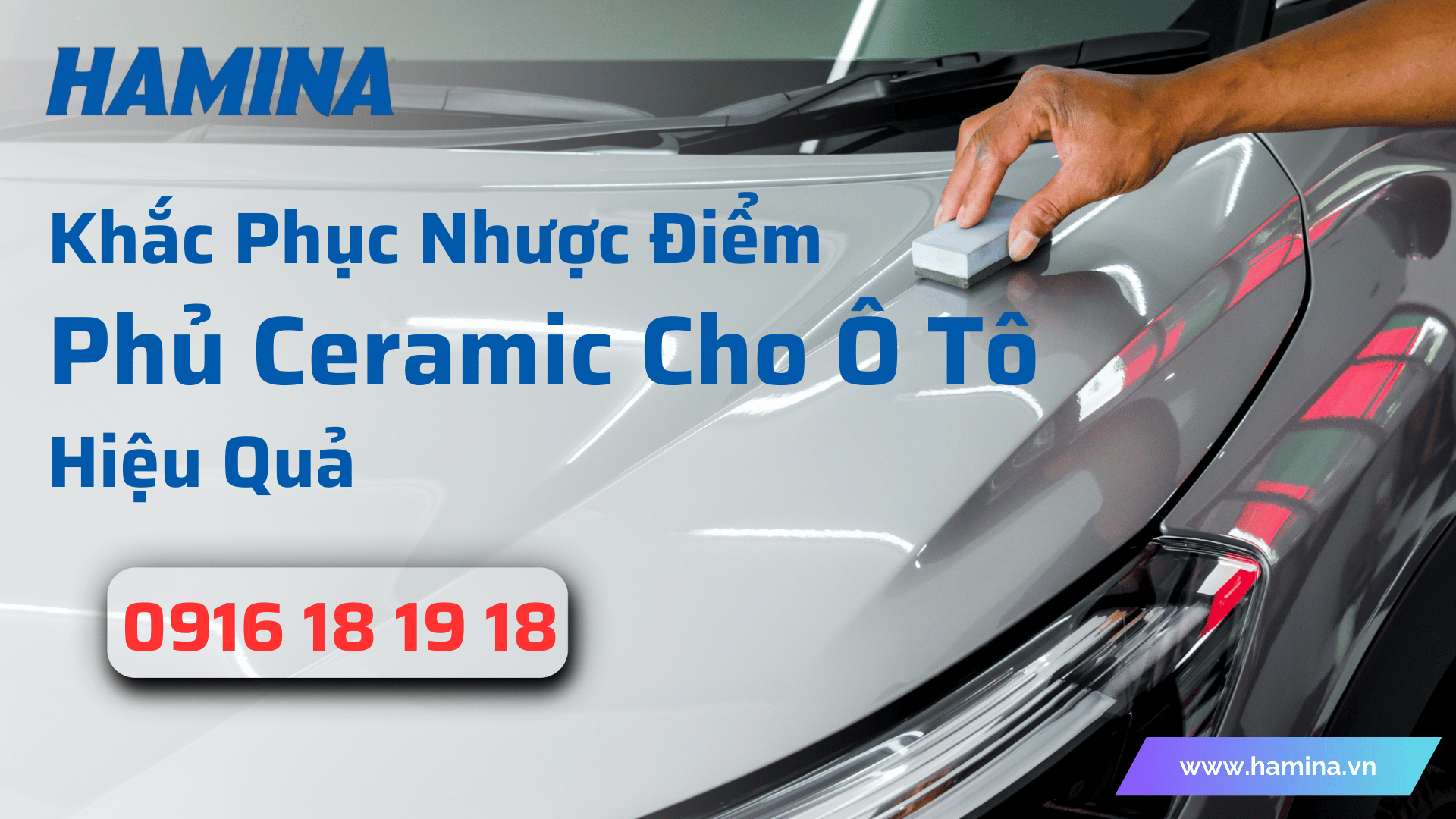 Khắc Phục Nhược Điểm Của Phủ Ceramic Cho Ô Tô Hiệu Quả