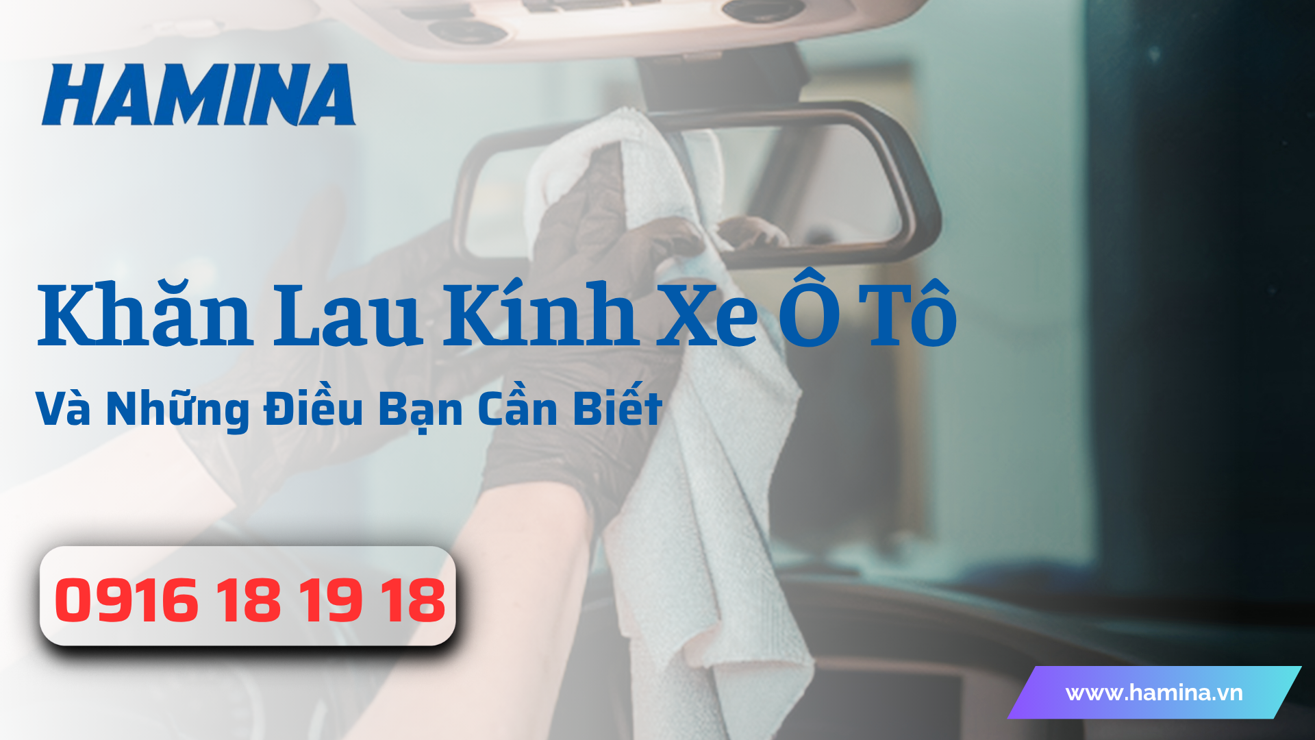 Khăn Lau Kính Xe Ô Tô Và Những Điều Bạn Cần Biết