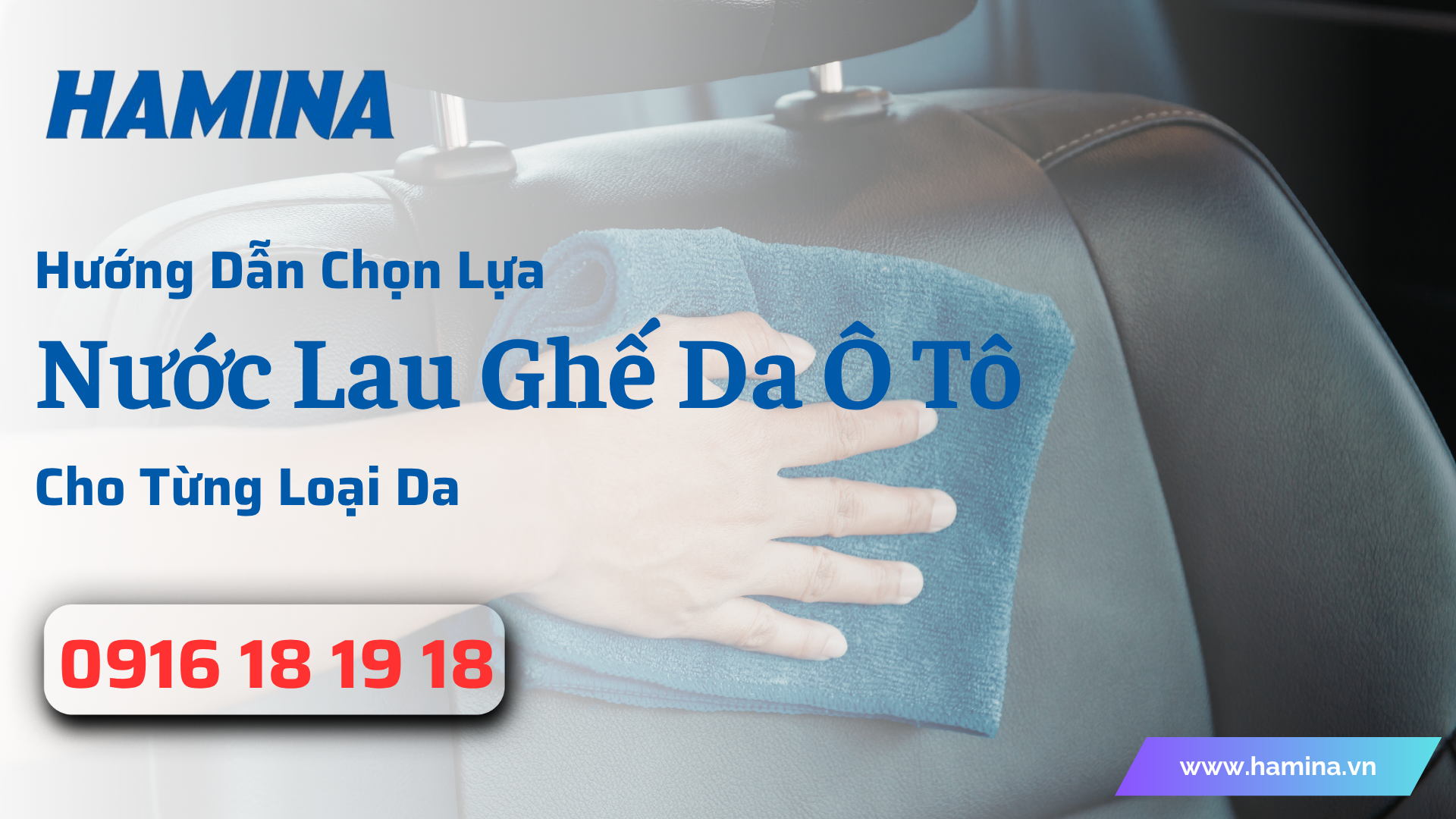 Hướng Dẫn Chọn Lựa Nước Lau Ghế Da Ô Tô Cho Từng Loại Da