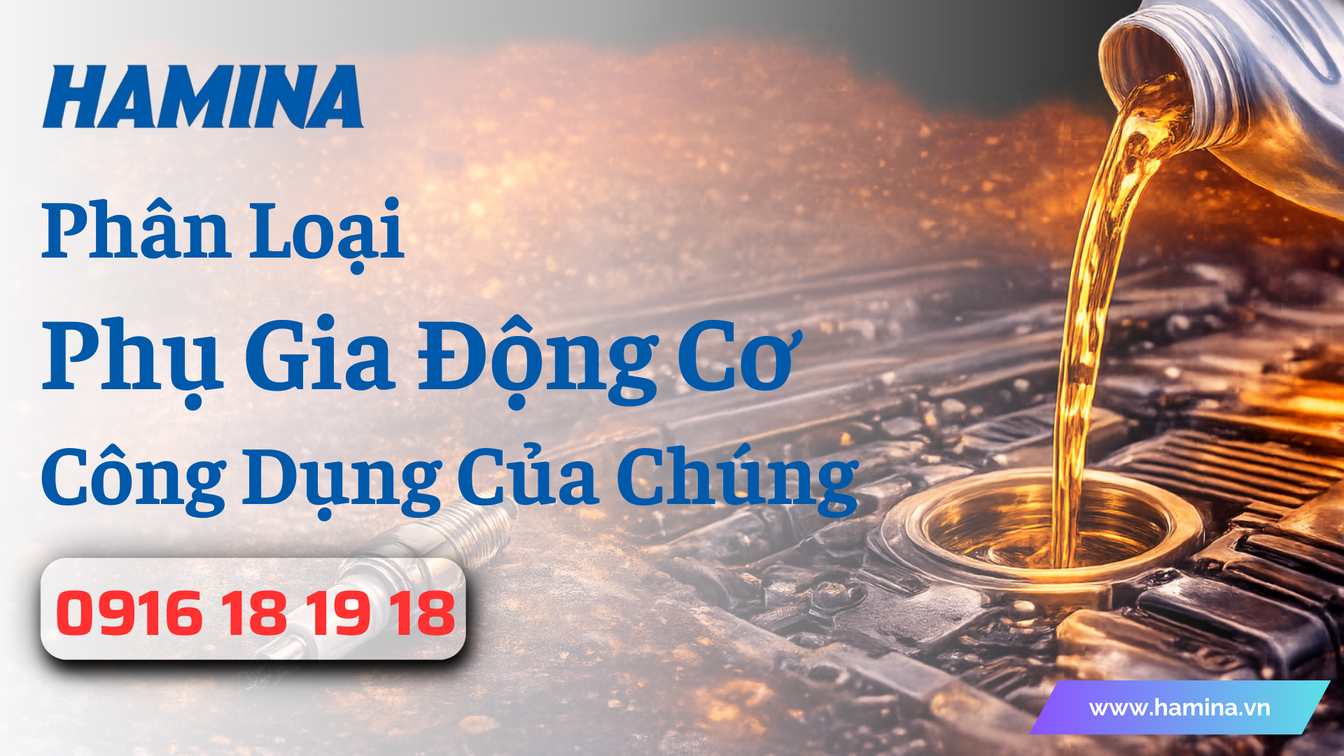 Phân Loại Phụ Gia Động Cơ Và Công Dụng Của Chúng