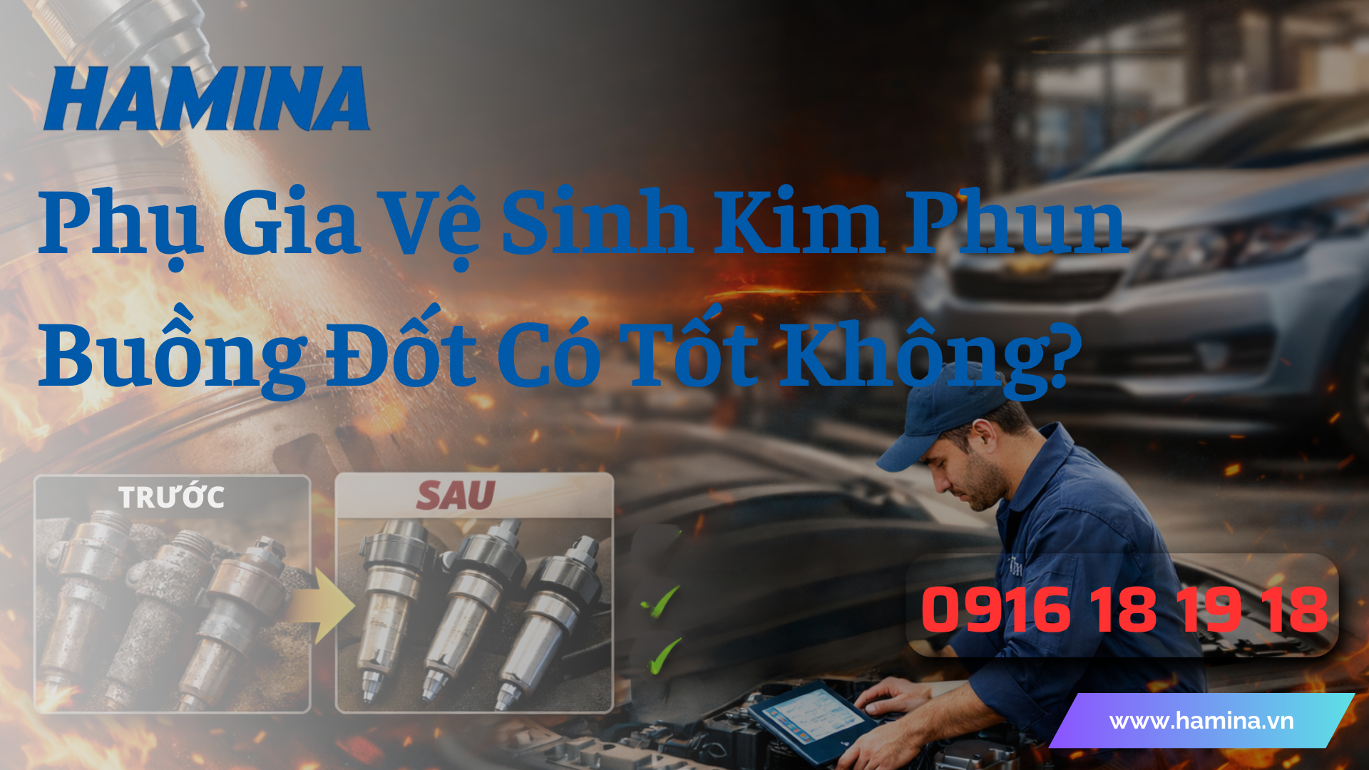 Phụ Gia Vệ Sinh Kim Phun Buồng Đốt Có Tốt Không?