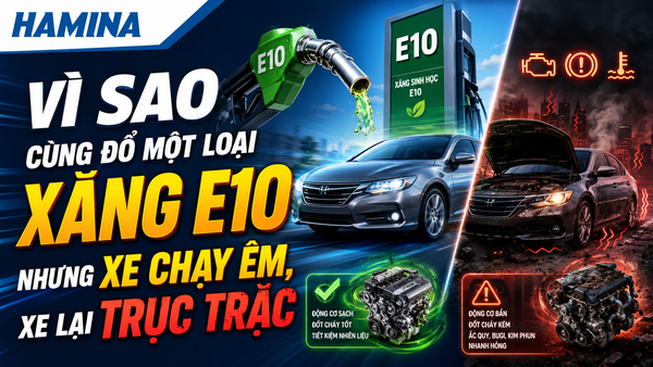 VÌ SAO CÙNG ĐỔ MỘT LOẠI XĂNG E10 NHƯNG XE CHẠY ÊM, XE LẠI TRỤC TRẶC?