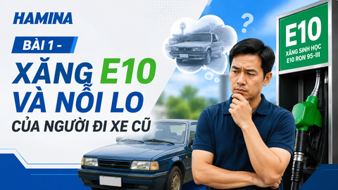 BÀI 1 - XĂNG E10 VÀ NỖI LO CỦA NGƯỜI ĐI XE CŨ