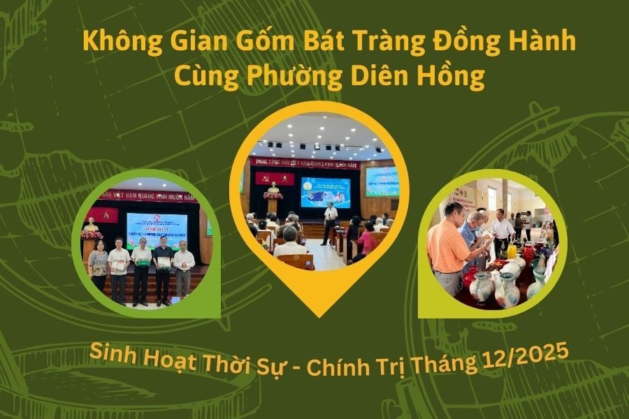 Không Gian Gốm Bát Tràng Đồng Hành Cùng Phường Diên Hồng Trong Buổi Sinh Hoạt Thời Sự - Chính Trị Tháng 12/2025