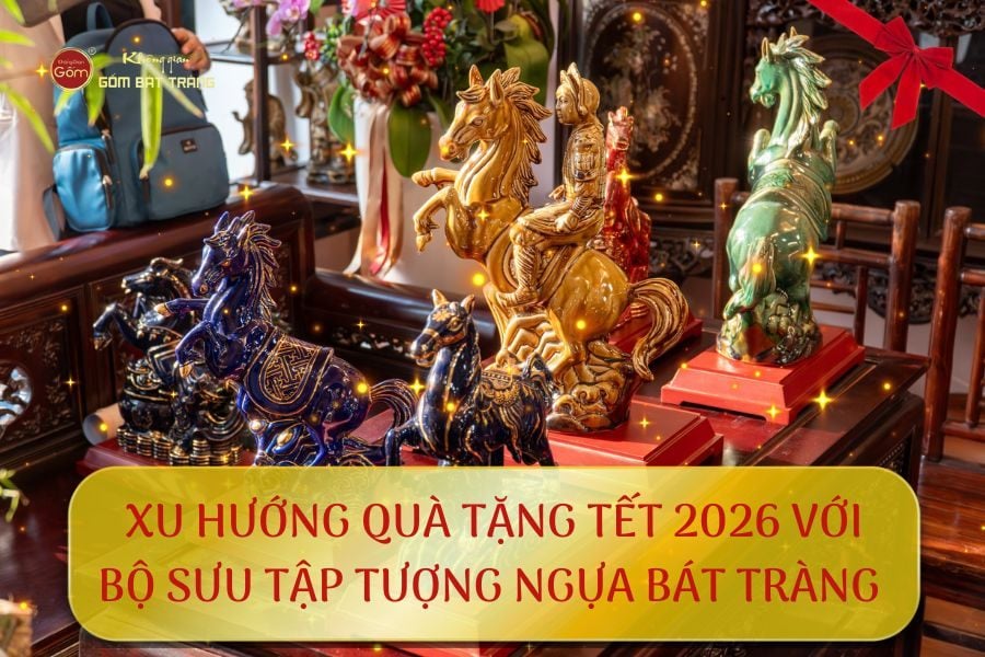 Xu Hướng Quà Tặng Tết 2026 Với Bộ Sưu Tập Tượng Ngựa Bát Tràng