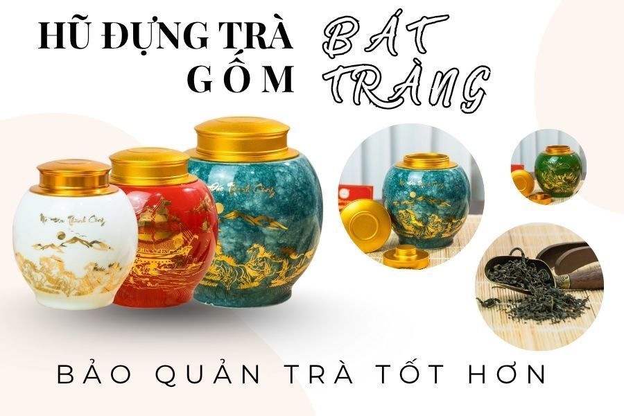 Bảo Quản Trà Tốt Hơn Với Hũ Đựng Trà Gốm Bát Tràng