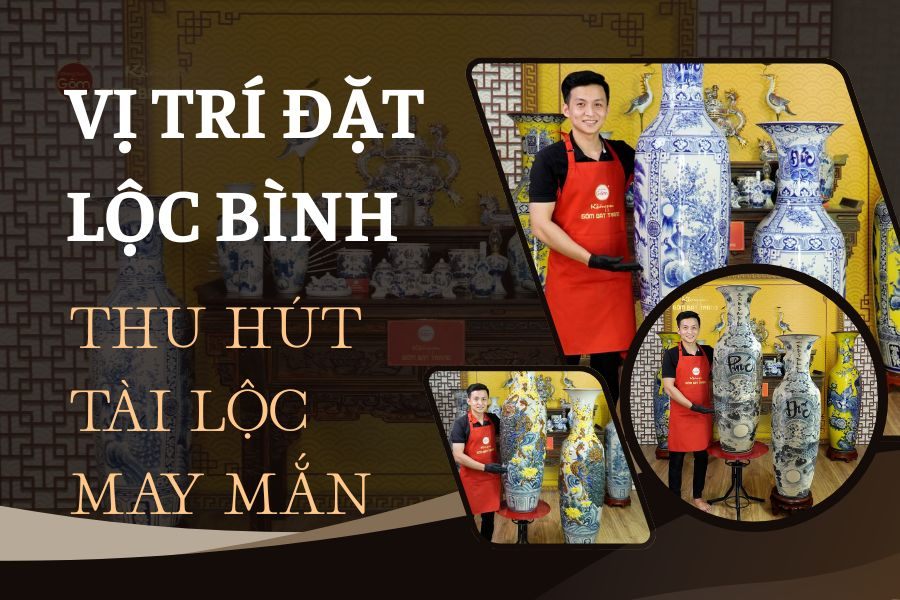 Vị Trí Đặt Lộc Bình Giúp Thu Hút Tài Lộc Và May Mắn