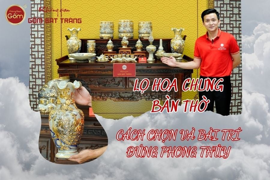 Lọ hoa chưng bàn thờ: Cách chọn và bài trí đẹp, đúng phong thủy