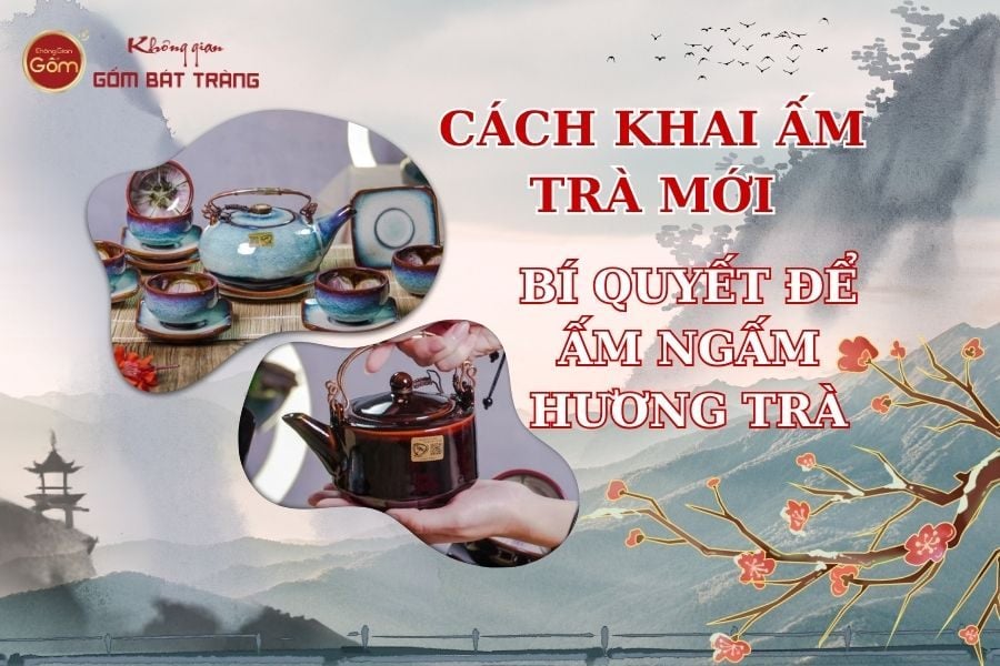 Cách Khai Ấm Trà Mới – Bí Quyết Để Ấm Ngấm Đẫm Hương Trà
