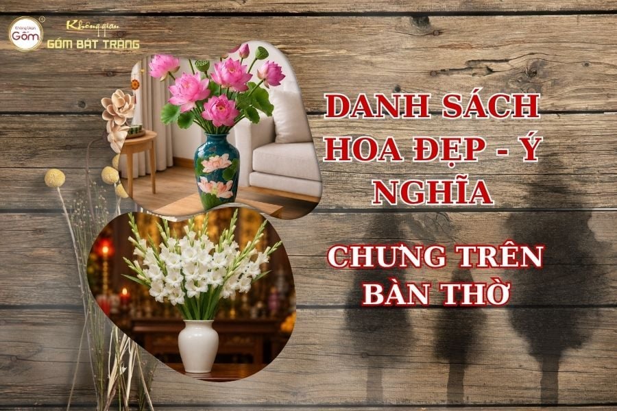 Hoa Gì Nên Chưng Bàn Thờ? Danh Sách Hoa Đẹp Và Ý Nghĩa