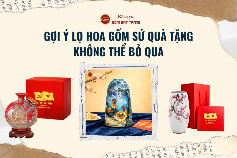 Gợi Ý Lọ Hoa Gốm Sứ Quà Tặng Không Thể Bỏ Qua