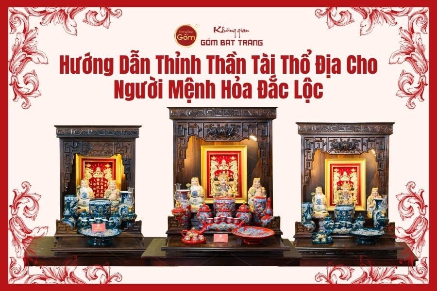 Hướng Dẫn Thỉnh Thần Tài Thổ Địa Cho Người Mệnh Hỏa Đắc Lộc