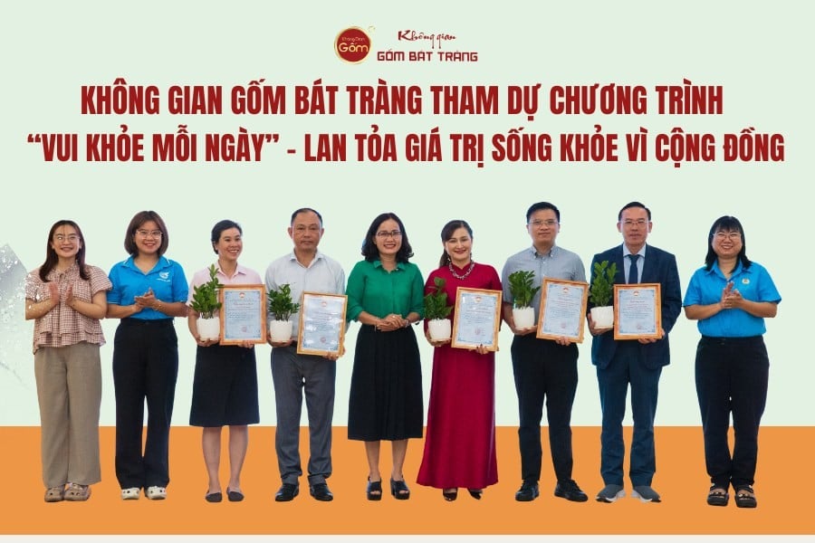 Không Gian Gốm Bát Tràng Tham Dự Chương Trình “Vui Khoẻ Mỗi Ngày” – Lan Toả Giá Trị Sống Khoẻ Vì Cộng Đồng