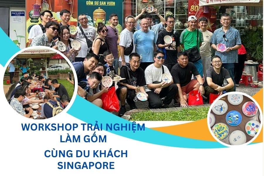 WorkShop Trải Nghiệm Làm Gốm - Hành Trình Khám Phá Gốm Sứ Bát Tràng Cùng Du Khách Singapore