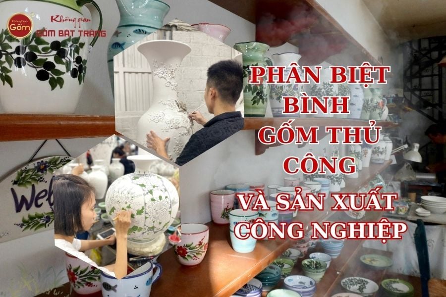 Cách Phân Biệt Bình Gốm Thủ Công Và Sản Xuất Công Nghiệp