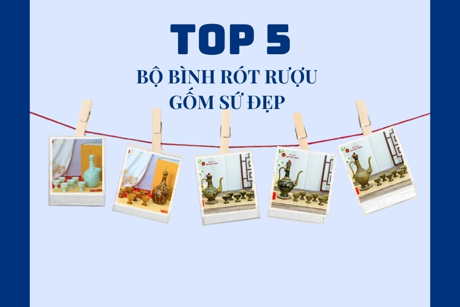 Top 5 Mẫu Bộ Bình Rót Rượu Gốm Sứ Đẹp Và Bán Chạy Nhất Hiện Nay