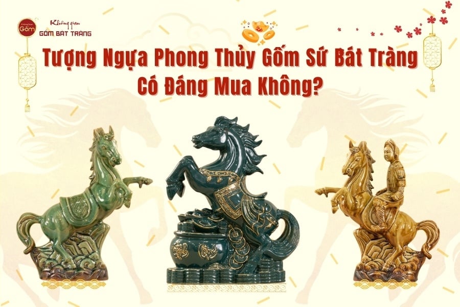 Tượng Ngựa Phong Thủy Gốm Sứ Bát Tràng Có Đáng Mua Không?