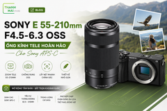Sony E 55-210mm F4.5-6.3 OSS: Lens Tele Zoom Linh Hoạt Cho Người Dùng Sony APS-C