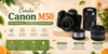 Canon M50 Và Bộ 3 Ống Kính Đáng Sở Hữu Cho Mọi Nhu Cầu Chụp Ảnh