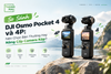 So Sánh DJI Osmo Pocket 4 và 4P: Nên Chọn Bản Thường Hay Nâng Cấp Camera Kép?