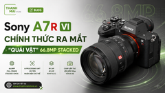 Sony A7R VI chính thức ra mắt: 