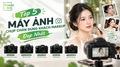 Top 5 Máy Ảnh Chụp Chân Dung Khách Makeup Đẹp Nhất