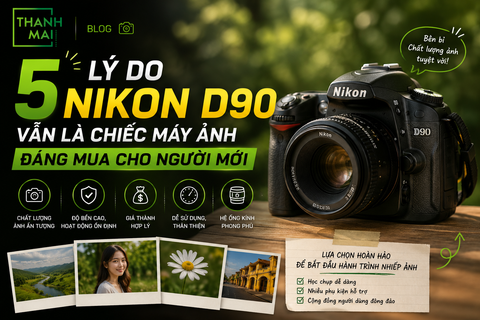 5 Lý Do Nikon D90 Vẫn Là Chiếc Máy Ảnh Đáng Mua Cho Người Mới